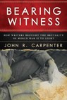 Bearing Witness - John R. Carpenter - 9781510736542
