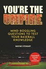 You're the Umpire - Wayne Stewart - 9781510739314