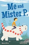 Me and Mister P. - Maria Farrer ; Daniel Rieley - 9781510739420