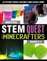 Unofficial STEM Quest for Minecrafters: Grades 3-4 - Stephanie J. Morris - 9781510741140