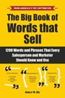 The Big Book of Words That Sell - Robert W. Bly - 9781510741768