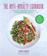 The Anti-Anxiety Cookbook - Jennifer Browne - 9781510743021