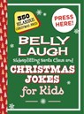 Belly Laugh Sidesplitting Santa Claus and Christmas Jokes for Kids - Sky Pony Press - 9781510743281