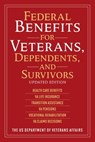 Federal Benefits for Veterans, Dependents, and Survivors - US Department of Veterans Affairs - 9781510744264