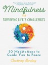 Mindfulness for Surviving Life's Challenges - Courtney Sunday - 9781510746770