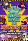 The Mammoth Book of Graphic Novels for Minecrafters: Three Unofficial Adventures for Minecrafters - Cara J. Stevens - 9781510747340