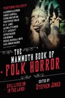 The Mammoth Book of Folk Horror - Michael Marshall Smith - 9781510749870