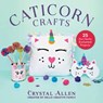 Caticorn Crafts - Crystal Allen - 9781510751026