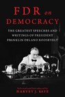 FDR on Democracy - Harvey J. Kaye - 9781510752160