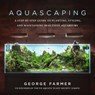 Aquascaping - George Farmer - 9781510753389