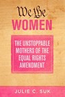 We the Women - Julie C. Suk - 9781510755925