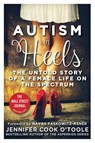 Autism in Heels - Jennifer Cook O'Toole - 9781510758698