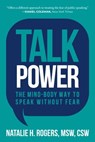 Talk Power - Natalie H. Rogers, MSW, CSW - 9781510760103