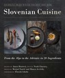 Slovenian Cuisine - Janez Bratovž ; Noah Charney ; Matjaž Tancic ; Manca Jevšcek - 9781510764613