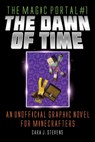 The Dawn of Time: An Unofficial Graphic Novel for Minecrafters - Cara J. Stevens - 9781510766600