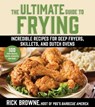 The Ultimate Guide to Frying - Rick Browne - 9781510766860