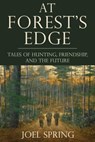 At Forest's Edge - Joel Spring - 9781510767492