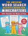 The Awesome Word Search Activity Book for Minecrafters: 100+ Puzzles for Hours of Fun--An Unofficial Activity Book for Minecrafters - Sky Pony Press - 9781510767652