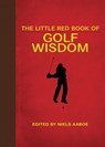 The Little Red Book of Golf Wisdom - Niels Aaboe - 9781510767836