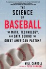 The Science of Baseball - Will Carroll - 9781510768987