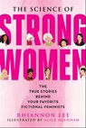 The Science of Strong Women - Rhiannon Lee - 9781510770881