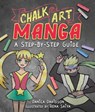 Chalk Art Manga - Danica Davidson - 9781510771901