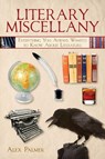 Literary Miscellany - Alex Palmer - 9781510772595
