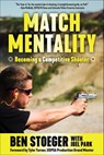 Match Mentality: Becoming a Competitive Shooter - Ben Stoeger - 9781510779419