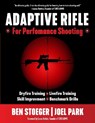 Adaptive Rifle: For Performance Shooting - Ben Stoeger - 9781510779464