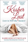 Kosher Lust: Love Is Not the Answer - Shmuley Boteach - 9781510779952