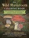 The Wild Mushroom Coloring Book - Kristen Blizzard ; Trent Blizzard - 9781510780859