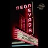 Neon Nevada - Sheila Swan ; Peter Laufer - 9781510781160