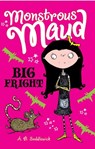 Monstrous Maud: Big Fright - A. B. Saddlewick - 9781510782181