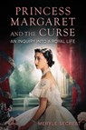 Princess Margaret and the Curse - Meryle Secrest - 9781510782563