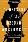 In Defense of the Second Amendment - Larry Correia - 9781510783157