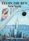 Eli on the Run: New York - Lisa Silverstein - 9781510783607