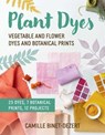 Plant Dyes - Camille Binet-Dezert ; Linda Louis - 9781510783904