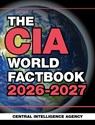 The CIA World Factbook 2026-2027 - Central Intelligence Agency - 9781510786042