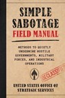 Simple Sabotage Field Manual - Office of Strategic Services - 9781510787278