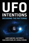UFO Intentions - Larry Joe Hancock ; Ian Porritt ; Sean Grosvenor ; Dr. Joshua Pierson - 9781510787629