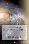 Relatos de Belcebu a Su Nieto - GURDJIEFF,  G. I. - 9781511414197