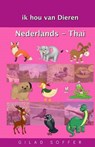 Ik Hou Van Dieren Nederlands - Thai - SOFFER,  Gilad - 9781511493017