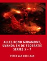 Alles Rond Miramont, Uvanda En de Federatie Series 5-7 - LAAN,  Peter Van Der - 9781511559195
