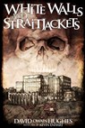 White Walls and Straightjackets - HUGHES,  David Owain - 9781511575935