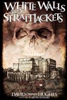 White Walls and Straitjackets - HUGHES,  David Owain - 9781511637466