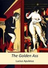 The Golden Ass - APULEIUS,  Lucius - 9781511654647