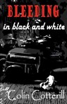 Bleeding in Black and White - Colin Cotterill - 9781511671293