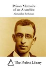 Prison Memoirs of an Anarchist - The Perfect Library - 9781511684651