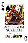 Acol from Scratch - JONES,  Nigel J. - 9781511693943