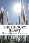 The Hungry Heart - PHILLIPS,  David Graham - 9781511726771